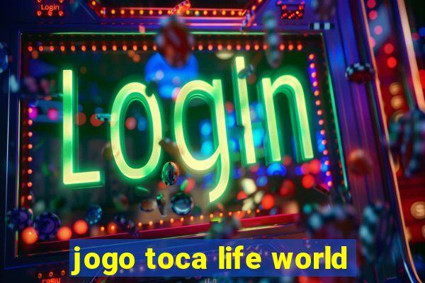 jogo toca life world